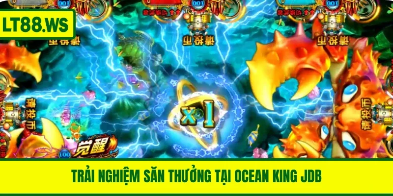 Trải nghiệm săn thưởng tại Ocean King JDB