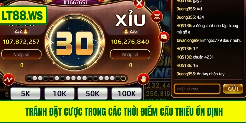  Tránh đặt cược trong các thời điểm cầu thiếu ổn định