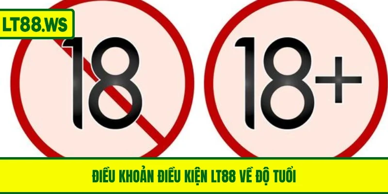 Điều khoản điều kiện LT88 về độ tuổi