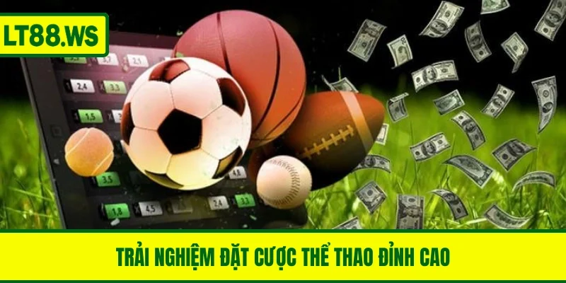 Trải nghiệm đặt cược thể thao đỉnh cao, đa dạng kèo cược