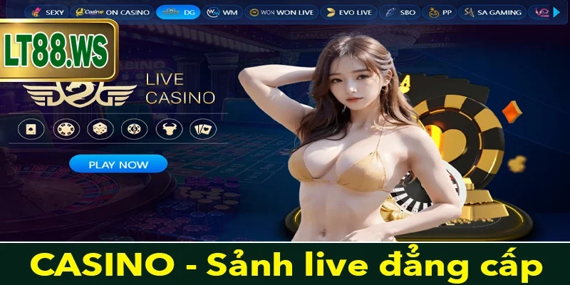 Sảnh Live Casino đẳng cấp sang trọng