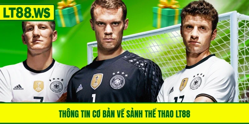 Thông tin cơ bản về thể thao LT88